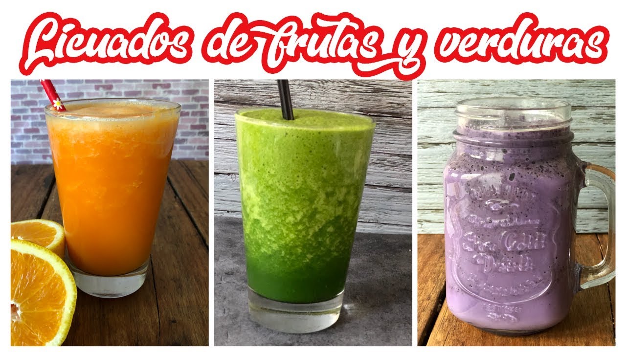 LICUADOS DE FRUTAS Y VERDURAS